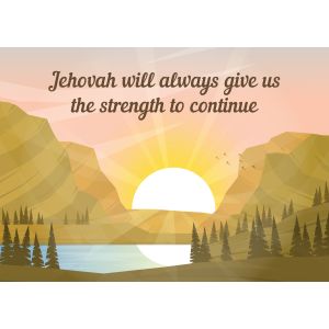 Jehovah will always give us the strength to continue